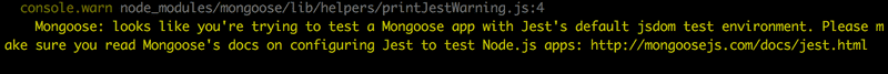 Virheilmotus Mongoose: looks like you're trying to test Mongoose app with Jest's default jsdomain environment.